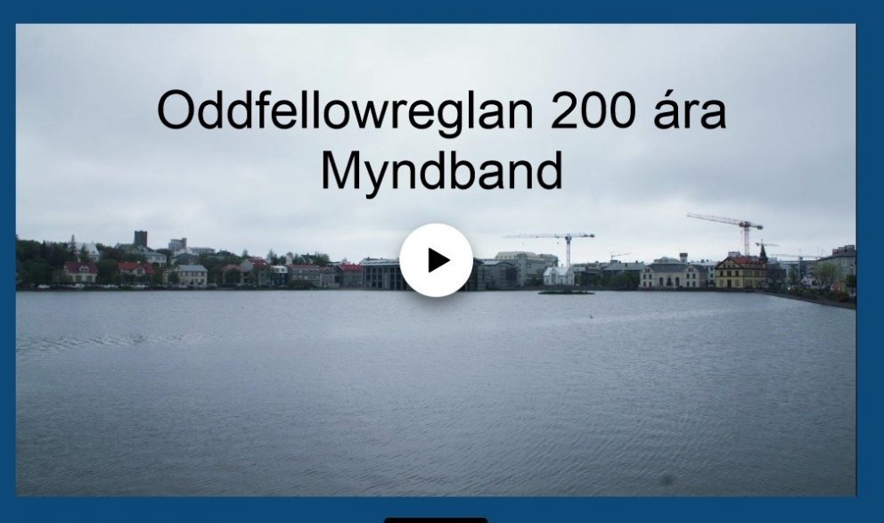 200 ára afmæli Oddfellowreglunnar - myndband
