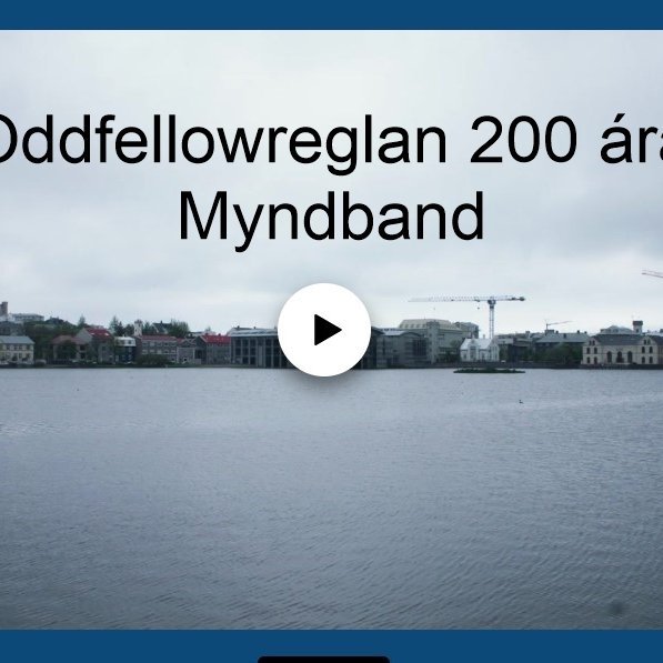 200 ára afmæli Oddfellowreglunnar - myndband